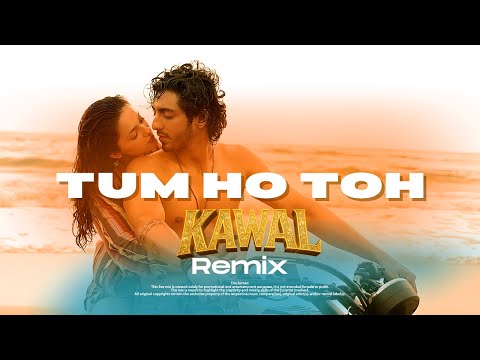 Tum Ho Toh Saiyaara DJ KAWAL Remix Trending Bollywood Mix 2025 