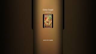 Gritty Gospel