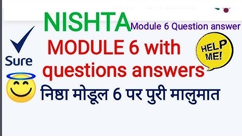 NISHTA module 6 Question answer/ निष्ठा प्रशिक्षण मॉड्यूल 6 प्रश्न उत्तरे/with Syed wasiuddin