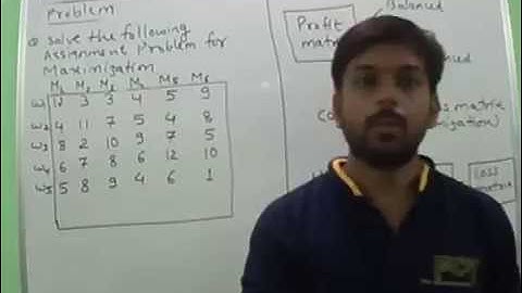 Maximization Case in Assignment Problem in Hindi :- Gourav Manjrekar