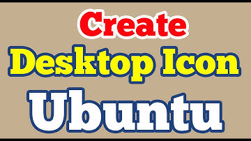 Create desktop icon or shortcut for any Application on Ubuntu 14.04