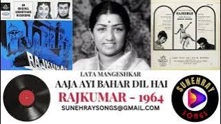 AAJA AYI BHAR DIL HAI | LATA MANGESHKAR | RAJKUMAR - 1964