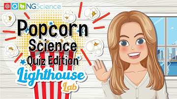 Popcorn Science – Lighthouse Lab Quiz Edition