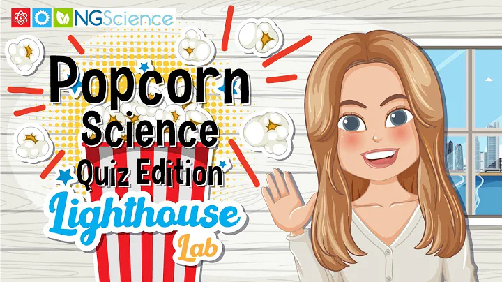 Popcorn Science – Lighthouse Lab Quiz Edition