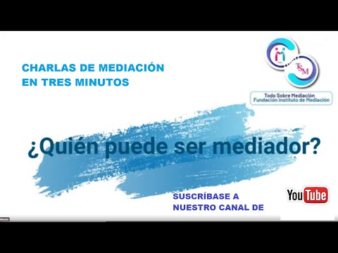 Video: ¿Puedo ser mediador?