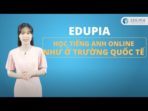 Video Giới thiệu tổng quan về Edupia khoá học Tiếng Anh... - youtube