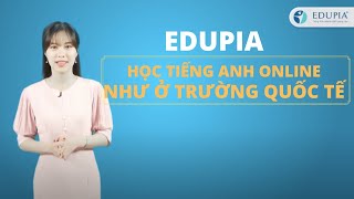 Giới thiệu tổng quan về Edupia khoá học Tiếng Anh online chất lượng cao dành cho học sinh tiểu học screenshot 3