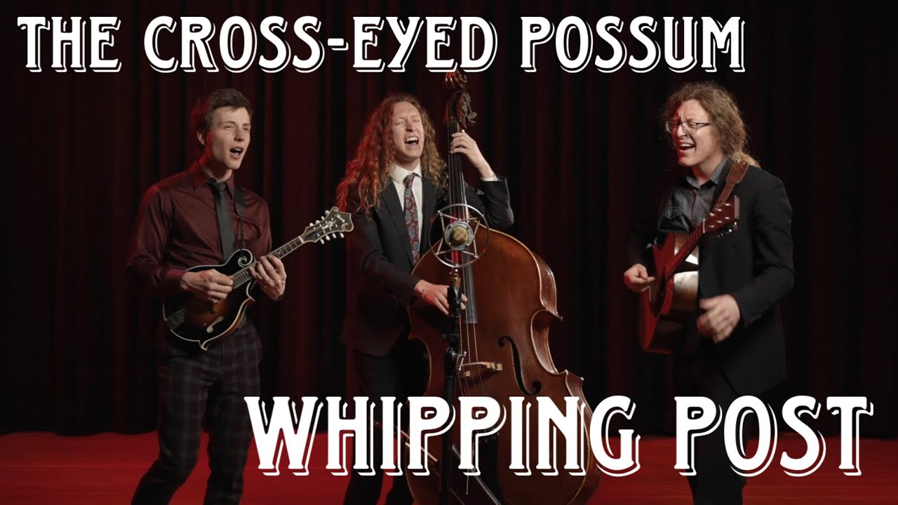 Watch The Cross-Eyed Possum - Whipping Post (Official Music Video) on YouTube Watch The Cross-Eyed Possum - Whipping Post (Official Music Video) on YouTube