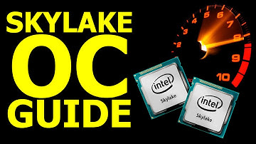 Skylake Overclocking Guide! i7-6700k & Kevin