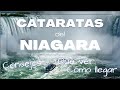 💦 CATARATAS DEL NIÁGARA 🇨🇦🇺🇲 CÓMO LLEGAR + QUÉ VER: TOP 5 IMPRESCINDIBLES✨