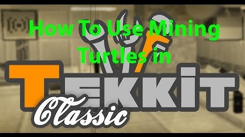 How To Mine Using A Mining Turtle In Tekkit Classic