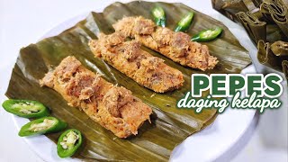 TANPA MINYAK  -- RESEP PEPES DAGING SAPI KELAPA  ||  ENAK GURIH SEHAT BERGIZI