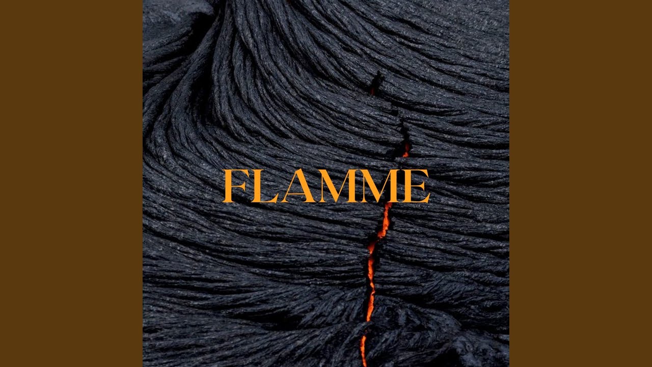 Watch Flamme on YouTube Watch Flamme on YouTube