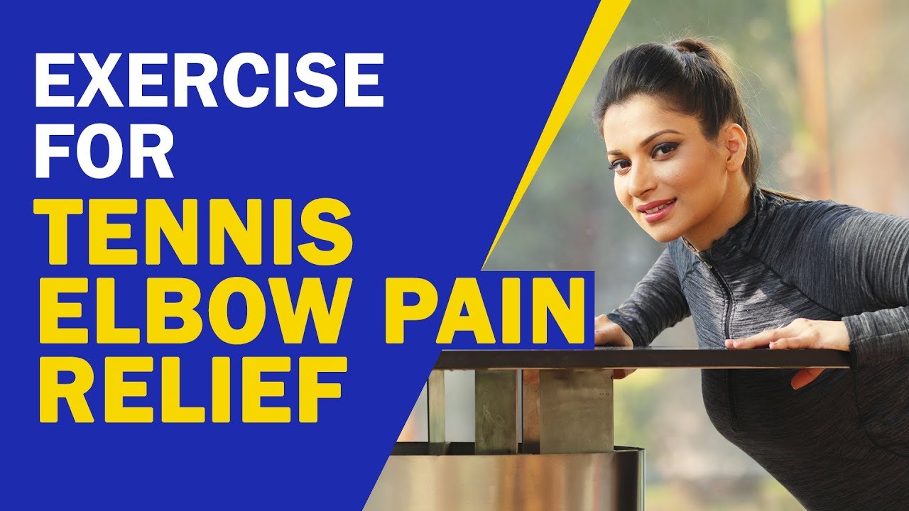Exercises To Take Care Of Tennis Elbows FitTak YouTube