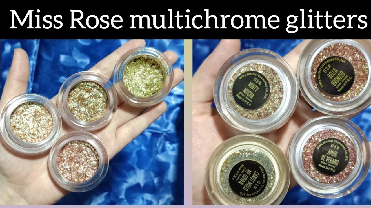 Miss Rose multichrome glitters review best👍