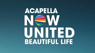 Now United - Beautiful Life (Acapella Studio)