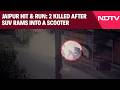 Jaipur Hit &amp; Run | Two People Killed After Scorpio Rams Into A Scooter