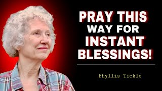 Want Immediate Answers? Try These 10 Types of Prayers ! | PHYLLIS TICKLE 2025