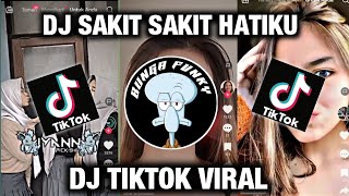 DJ SAKIT SAKIT HATIKU , DJ TERBARU 2023