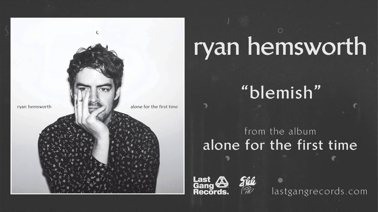 Ryan Hemsworth - Blemish