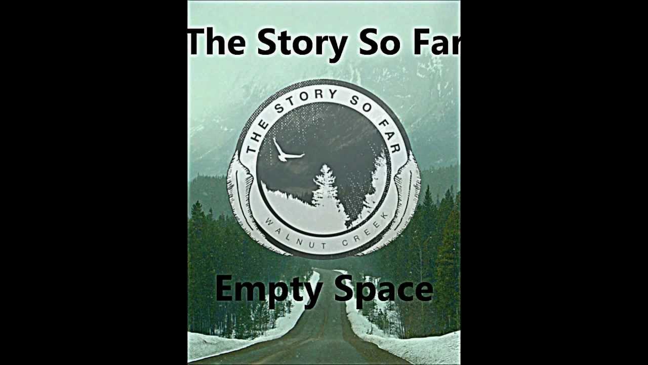 The Story So Far Empty Space Lyrics The Story So Far - Empty Space (With Lyrics) - YouTube