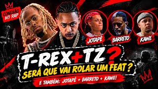 T-REX AND TZ DA CORONEL TOGETHER? 😱 POSSIBLE COLLAB COMING! + Jotapê x Barreto x Kawe Ft T-Rex