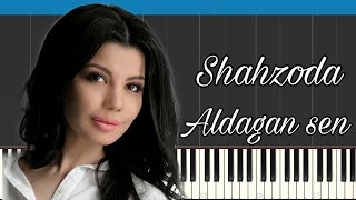 Shahzoda - Aldagan sen | Karaoke | Piano cover | O'rganish