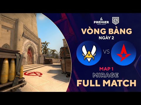 [FULLMATCH] ASTRALIS - VITALITY | MAP 1 MIRAGE | BLAST Spring Group | Tiếng Việt - 500Bros