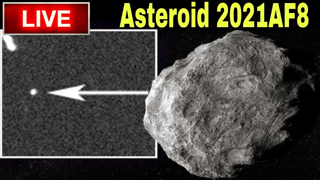 watch [Live] Asteroid 2021 AF8 !! 4 may 2021 asteroid!! 2021AF8 [Live] !! 2021 Asteroid impact 2021.