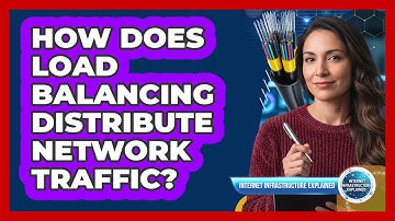 How Does Load Balancing Distribute Network Traffic?