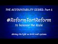 THE ACCOUNTABILITY SERIES: #ReformTortReform to Balance the Scale, Part 5