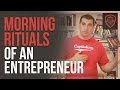 Morning Rituals of an Entrepreneur