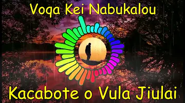 Voqa Kei Nabukalou - Kacabote o Vula Jiulai [Original]