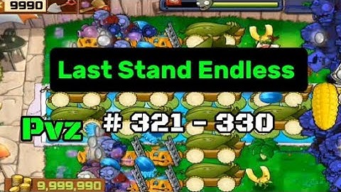 Plants vs. Zombies Last Stand Endless ( Part 20 : 12 Cobs ) Flags 321 - 330 @MonsterGaming5Z