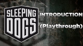 Sleeping Dogs - Introduction (Playthrough)