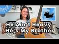 He Ain't Heavy, He's My Brother - The Hollies Guitar Lesson Tutorial [Plus Play Along!]