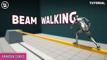 Unreal Engine 5: Parkour Series- Beam Walking System