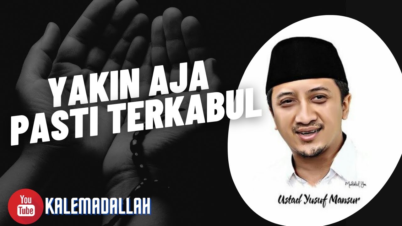 YAKIN AJA PASTI TERKABUL - 