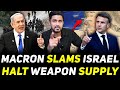 STOP Weapon Supply - French President Macron Slams Israel Over Lebanon Operation