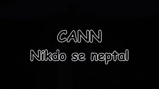 CANN - Nikdo se neptal | TEXT | Pavel Kozler