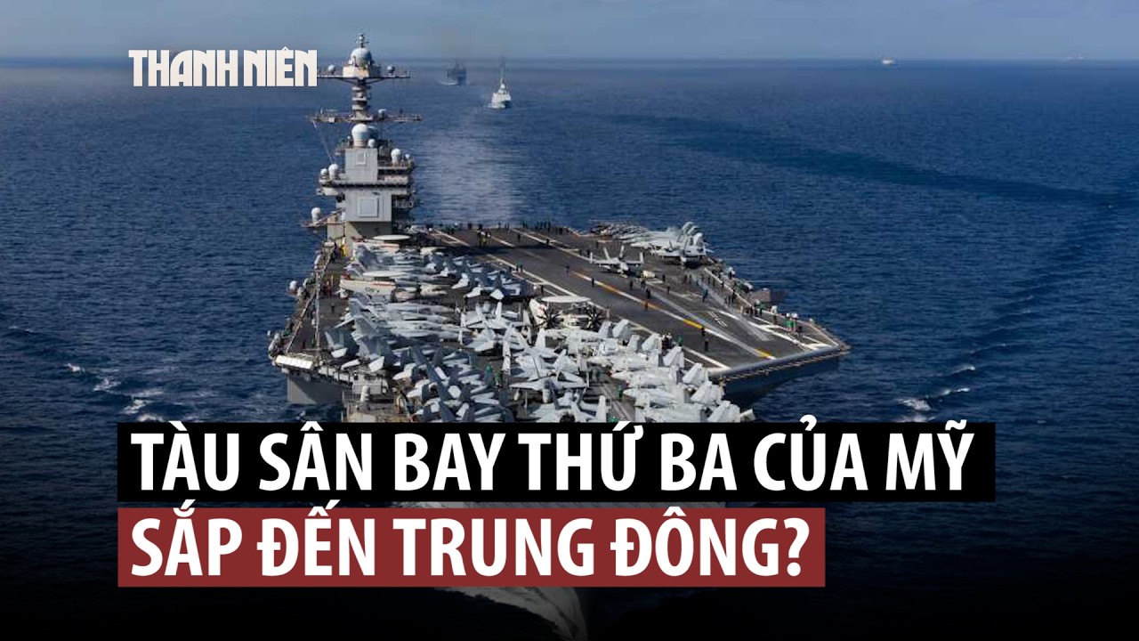 Mỹ đưa thêm tàu sân bay đến, kéo dài oanh tạc Iran?