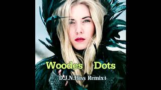 Woodes - Dots  (D.J.N.Hiss Remix) 1