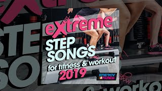 E4F - Extreme Step Songs For Fitness & Workout 2019 - Fitness & Music 2019