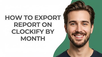 How to Export Report on Clockify By Month - UPDATED!