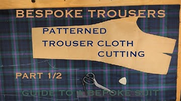 Patterned Trouser Cutting (Part 1/2) | Guide to a Bespoke Suit
