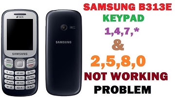 Samsung B313E Keypad 1,4,7,* 2,5,8,0 Not Working Problem Solution Step By Step Hindi