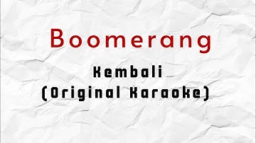 Boomerang - Kembali (Karaoke Original) HQ Audio