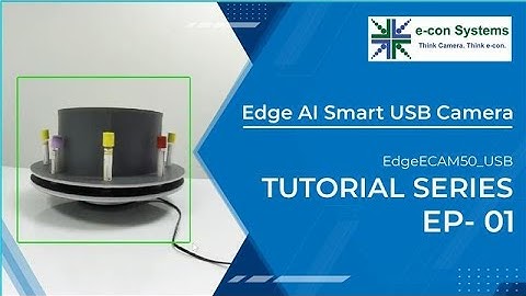 Introduction to EdgeECAM50_USB tutorial series | Edge AI Smart USB Camera | EP- 01 | e-con Systems