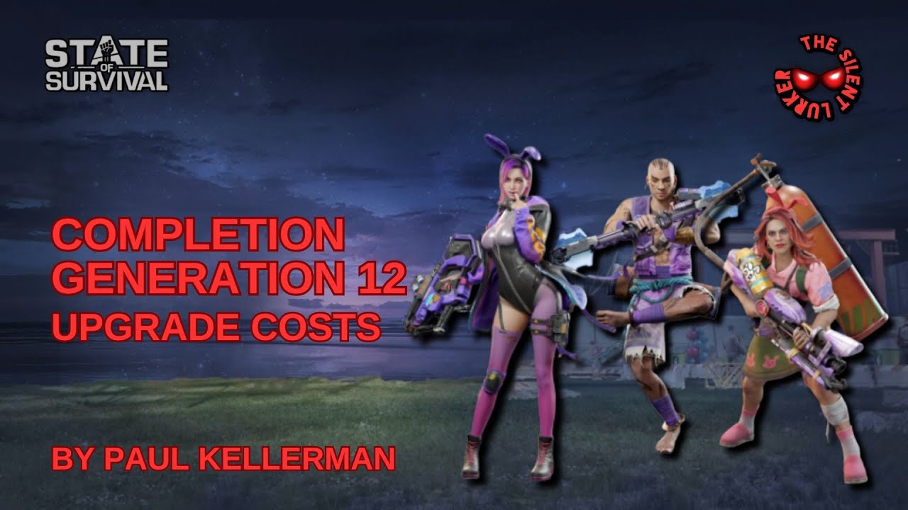 State of Survival: Completion Generation 12 - Upgrade Costs