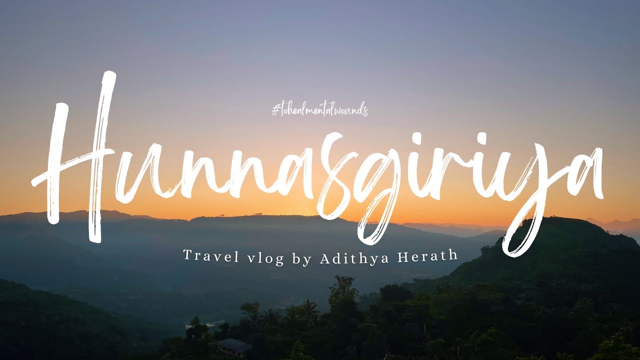 Hunnasgiriya🍃|මගේ උපන් ගමේ දවසක්🥹| Adithya Herath